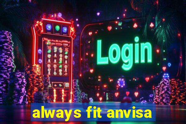 always fit anvisa